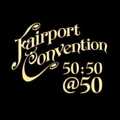 Fairport Convention - 50 50at50